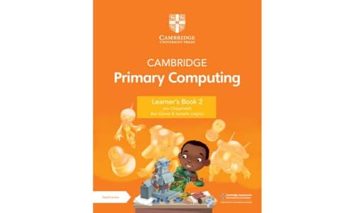 Cambridge Primary Computing Learner's Book + Digital Access 1 Year (Primary Computing, 2)