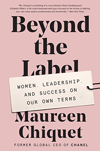 BEYOND LABEL: Women, Leadership, and Success on Our Own Terms von Business