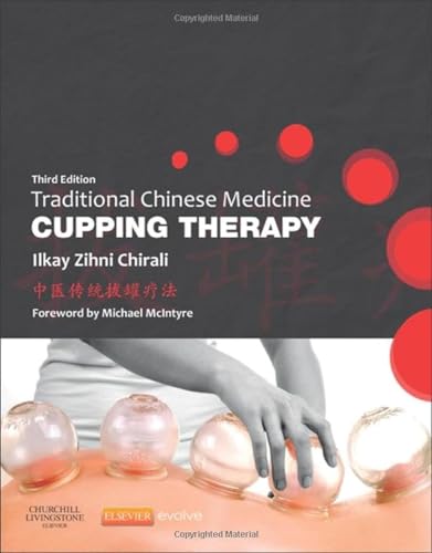 Traditional Chinese Medicine Cupping Therapy: Foreword by Julian Scott von Churchill Livingstone