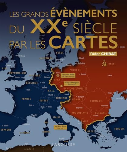 Les grands événements du XXe siècle par les cartes von LAROUSSE