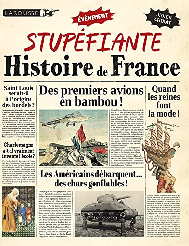 Une stupéfiante histoire de France ! von LAROUSSE