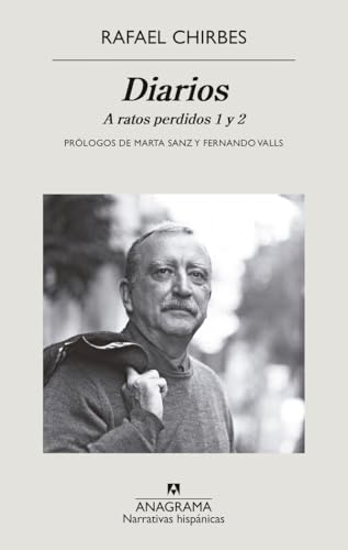 Diarios. A ratos perdidos 1 y 2: A ratos perdidos 1 y 2 (Narrativas hispánicas, Band 679)