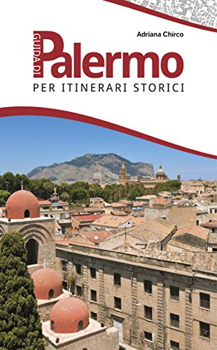 Guida di Palermo per itinerari storici Guida di Palermo per itinerari storici von Flaccovio Dario