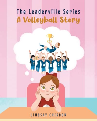 The Leaderville Series: A Volleyball Story von Fulton Books