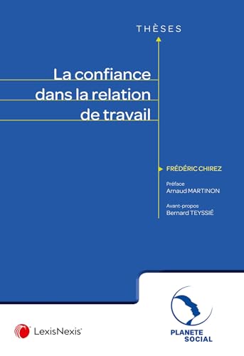 La confiance dans la relation de travail La confiance dans la relation de travail von LEXISNEXIS