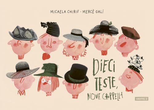 Dieci teste nove cappelli. Ediz. a colori von Kite