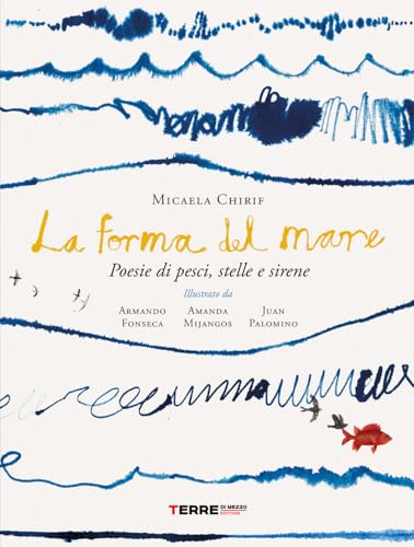 La forma del mare. Poesie di pesci, stelle e sirene (Acchiappastorie) von Terre di Mezzo