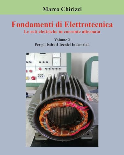 Fondamenti di elettrotecnica. Le reti elettriche in corrente alternata (Vol. 2) von Youcanprint