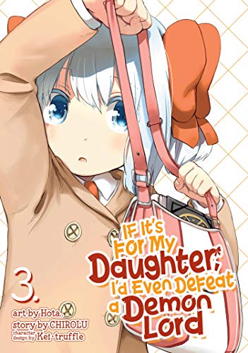 If It's for My Daughter, I'd Even Defeat a Demon Lord (Manga) Vol. 3 von Seven Seas