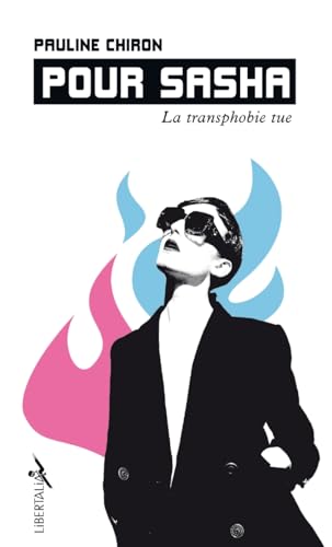 Pour Sasha - La transphobie tue Pour Sasha - La transphobie tue von LIBERTALIA