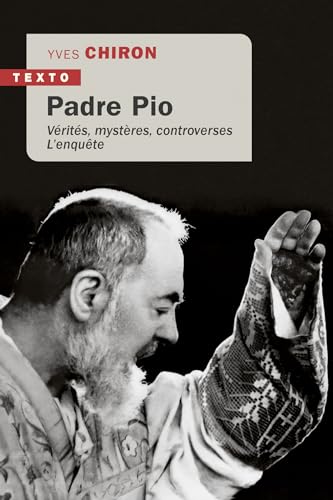 Padre Pio: Vérités, mystères, controverses l'enquête von TALLANDIER