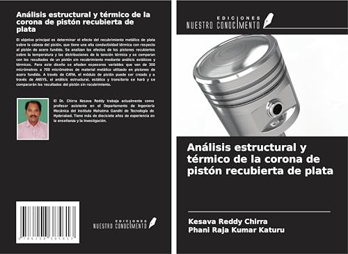 Análisis estructural y térmico de la corona de pistón recubierta de plata von Ediciones Nuestro Conocimiento