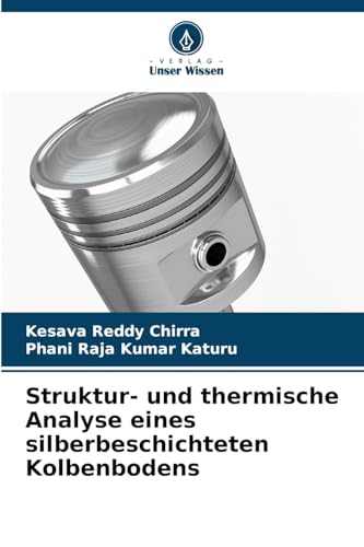 Struktur- und thermische Analyse eines silberbeschichteten Kolbenbodens
