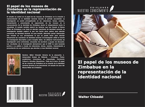 El papel de los museos de Zimbabue en la representación de la identidad nacional von Ediciones Nuestro Conocimiento