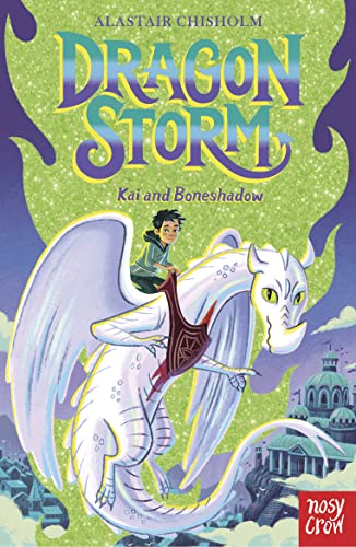 Dragon Storm: Kai and Boneshadow Dragon Storm: Kai and Boneshadow von Nosy Crow
