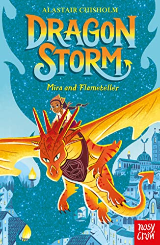 Dragon Storm: Mira and Flameteller von Nosy Crow