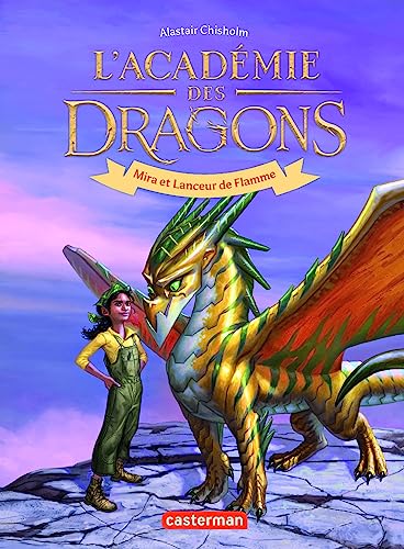 L'académie des dragons: Mira et Lanceur de Flamme (4) von CASTERMAN