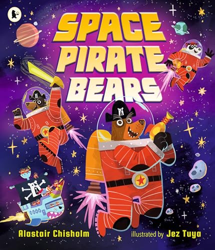 Space Pirate Bears: An intergalactic adventure full of funny twists and turns, perfect for ages 3-7 to share with Dad on Father's Day von WALKER BOOKS