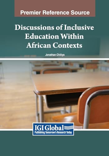 Discussions of Inclusive Education Within African Contexts von IGI Global