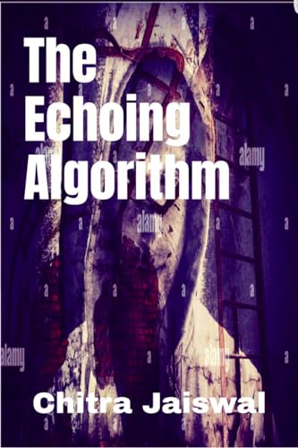 The Echoing Algorithm von Notion Press