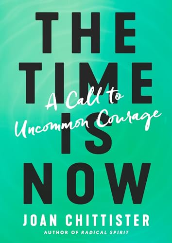The Time Is Now: A Call to Uncommon Courage von CROWN