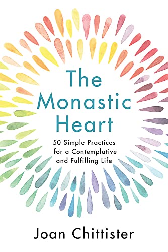 The Monastic Heart: 50 Simple Practices for a Contemplative and Fulfilling Life von John Murray Publishers Ltd