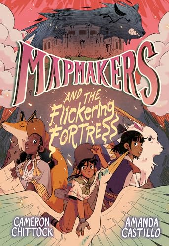 Mapmakers and the Flickering Fortress: (A Graphic Novel) von Random House Graphic