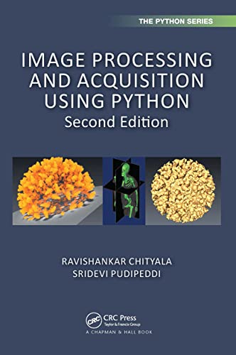 Image Processing and Acquisition Using Python (Chapman & Hall/Crc the Python)