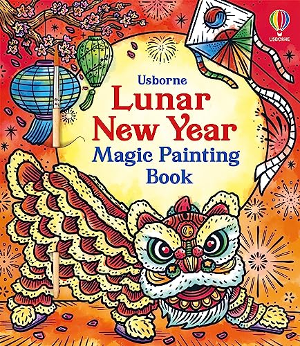 Lunar New Year Magic Painting Book (Magic Painting Books) von Usborne