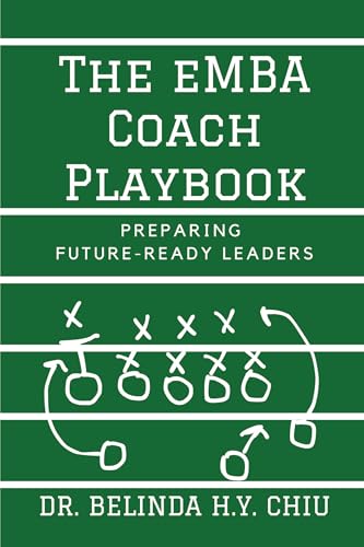 The eMBA Coach Playbook: Preparing Future-Ready Leaders von Business Expert Press