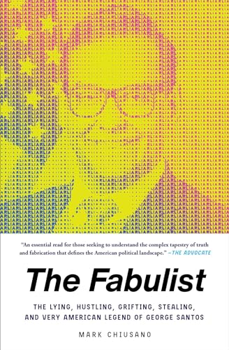 The Fabulist: The Lying, Hustling, Grifting, Stealing, and Very American Legend of George Santos von One Signal Publishers