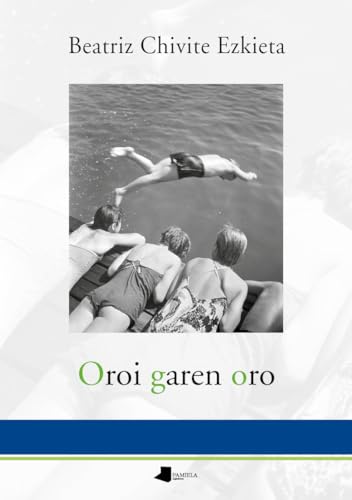 Oroi garen oro (Pamiela Poesia, Band 66) von Pamiela argitaletxea