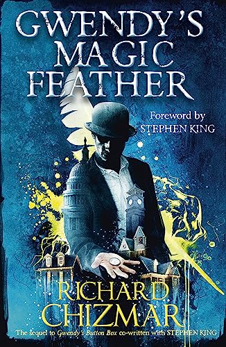 Gwendy's Magic Feather: (The Button Box Series) (Gwendy's Button Box Trilogy)