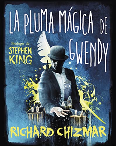 La pluma mágica de Gwendy (Trilogía La caja de botones de Gwendy 2) (SUMA, Band 2) von SUMA