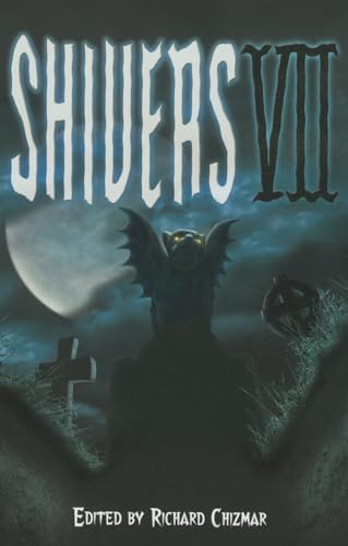 Shivers VII (Shivers Anthology Series, Band 7) von Cemetery Dance Publications