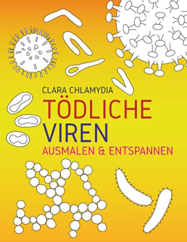 Tödliche Viren Ausmalen & Entspannen von Books on Demand GmbH