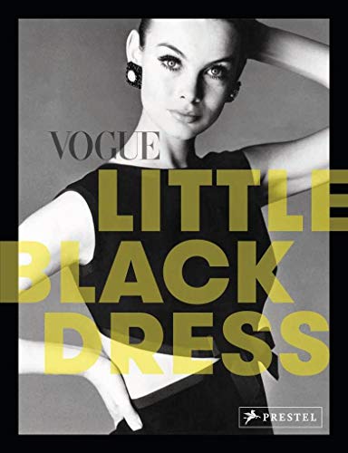 VOGUE: Little Black Dress: Das kleine Schwarze von Prestel