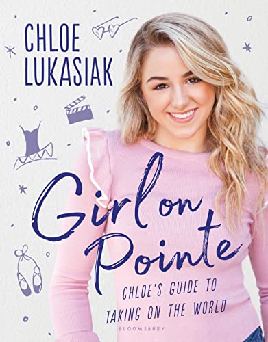 Girl on Pointe: Chloe's Guide to Taking on the World von Bloomsbury