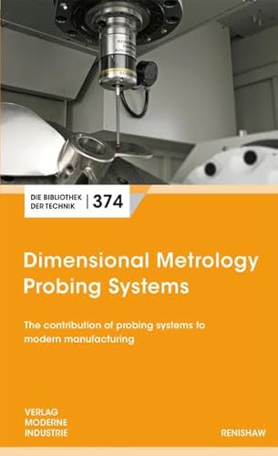 Dimensional Metrology Probing Systems (Die Bibliothek der Technik (BT)) von Die Bibliothek der Technik