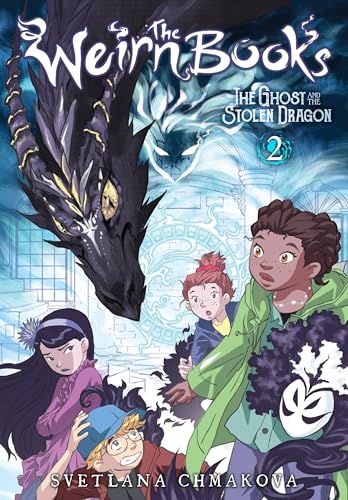 The Weirn Books, Vol. 2 The Ghost and the Stolen Dragon (WEIRN BOOKS GN, Band 2)