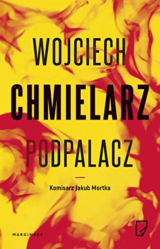 Jakub Mortka (1) (Podpalacz, Band 1) von Marginesy