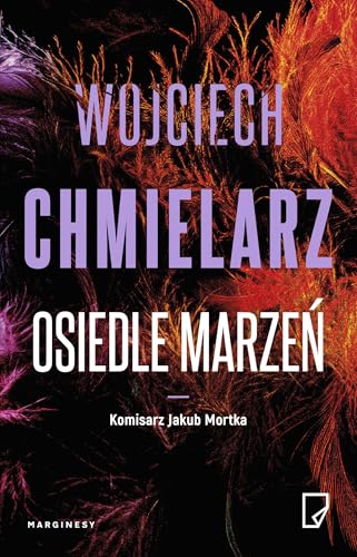 Osiedle marzeń: Komisarz Jakub Mortka Osiedle marzeń: Komisarz Jakub Mortka von Marginesy