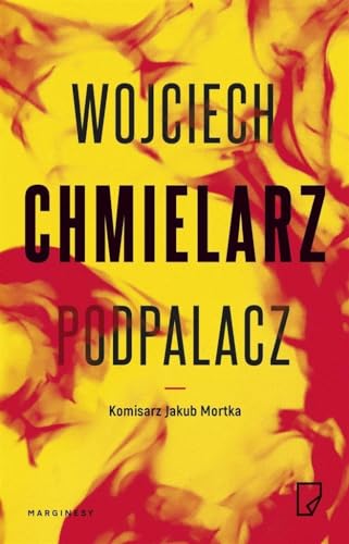 Podpalacz (Podpalacz /w.2, Band 1) von Marginesy