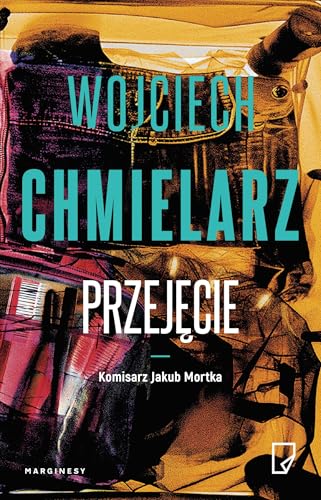 Przejęcie: Komisarz Jakub Mortka von Marginesy