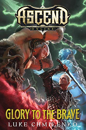 Glory to the Brave (Ascend Online, Band 4)