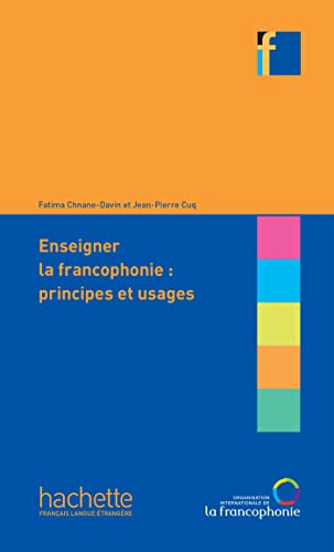 Enseigner la francophonie. Principes et usages von HACHETTE FLE