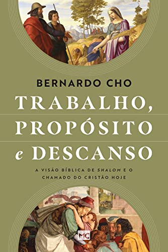 Trabalho, propósito e descanso von Editora Mundo Cristão