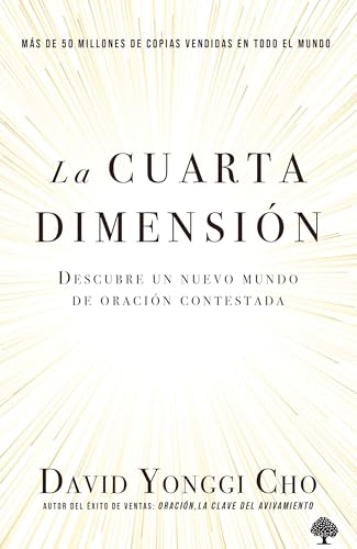 La cuarta dimensión: Descubre un nuevo mundo de oración contestada / The Fourth Dimension: Discovering a New World of Answered Prayer: Descubre Un ... Discovering a New World of Answered Prayer von Casa Creacion