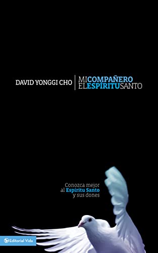 Mi compañero el Espíritu Santo: Conozca Mejor Al Espiritu Santo Y Susu Dones / Learn More About the Holy Spirit and His Gifts von Vida Publishers