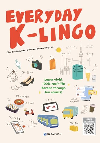 Everyday K-Lingo with QR Audio Material: Learn Vivid, 100% Real-Life Korean Through Fun Comics Everyday K-Lingo with QR Audio Material: Learn Vivid, 100% Real-Life Korean Through Fun Comics